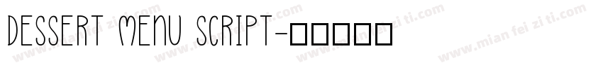 Dessert Menu Script字体转换